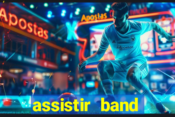 assistir band sports gratis